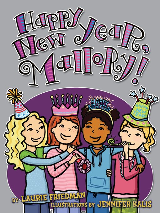 Laurie Friedman创作的Happy New Year, Mallory!作品的详细信息 - 可供借阅